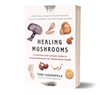 Healing Mushrooms: A Practical & Culinary Guide